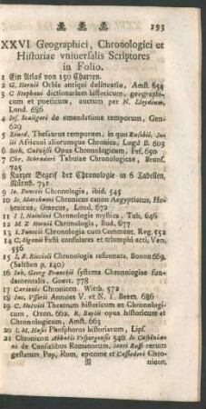 XXVI. Geographici, Chronologici et Historiae universalis Scriptores