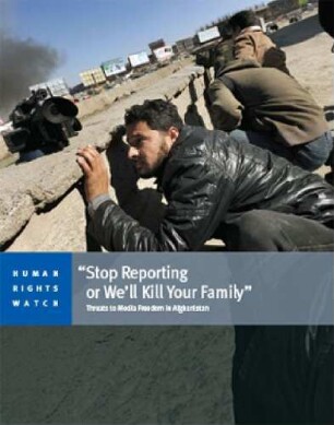"Stop reporting or we’ll kill your family" : threats to media freedom in Afghanistan