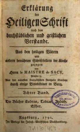 Erklärung der Heiligen Schrift nach dem buchstäblichen und geistlichen Verstande, 1,8. Die Bücher Esdras, Tobias, Judith, Esther