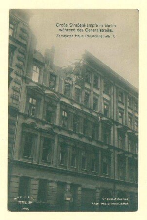 "Große Straßenkämpfe in Berlin während des Generalstreiks. Zerstörtes Haus Palisadenstraße 7."
