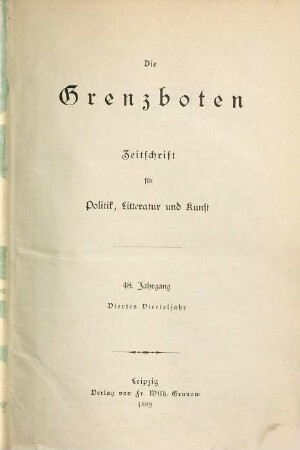 Die Grenzboten : Zeitschrift für Politik, Literatur und Kunst. 48. 1889, Bd. 4