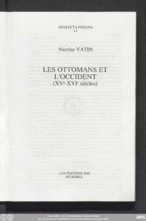 Les ottomans et l'occident : (XVe - XVIe siècles)