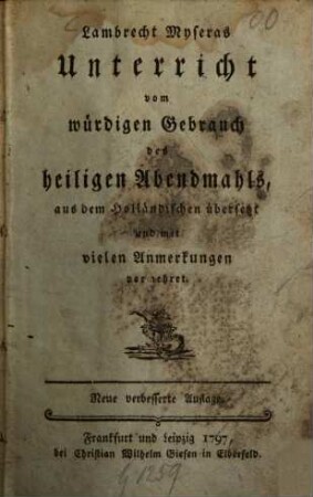 Lambrecht Myseras Unterricht vom würdigen Gebrauch des heiligen Abendmahls