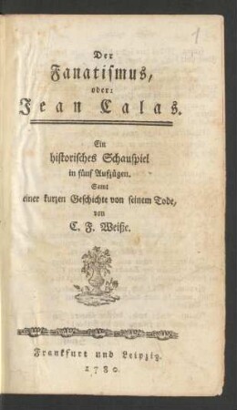 Der Fanatismus, oder: Jean Calas