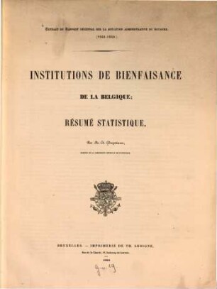 Institutions de bienfaisance de la Belgique; résumé statistique par M. Ed[ouard] Ducpetiaux