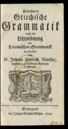 Erleichterte Griechische Grammatik : nach der Lehrordnung der Lateinischen Grammatik