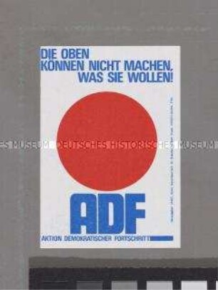 Klebezettel der Aktion Demokratischer Fortschritt zur Bundestagswahl 1969