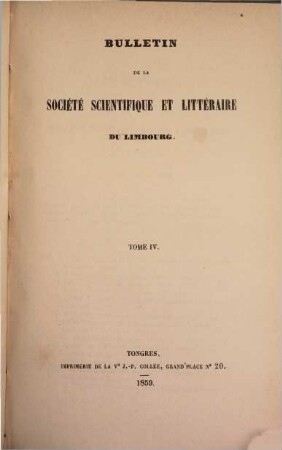 Bulletin de la Société Scientifique et Littéraire du Limbourg. 4, 4. 1859