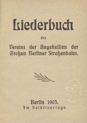 Liederbuch des Vereins der Angestellten der Großen Berliner Straßenbahn