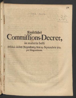 Kayserliches Commissions-Decret, in materia belli publicè dictirt Regenspurg den 29. Septembris 1712. per Moguntinum