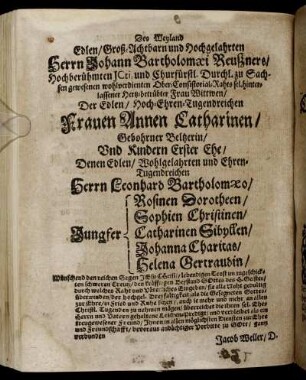 Des Weyland Edlen [...] Herrn Johann Bartholomæi Reußners [...] Der Edlen [...] Frauen Annen Catharinen/ Gebohrner Beltzerin/ Und Kindern Erster Ehe [...]