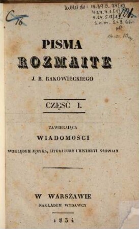 Pisma rozmaite J. B. Rakowieckiego, 1. Zawieraiąca wiadomości względem języka, literatury i historyi słowian
