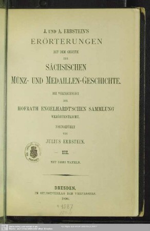 3: Erörterungen auf dem Gebiete der sächsischen Münz- und Medaillen-Geschichte : bei Verzeichnung der Hofrath Engelhardt'schen Sammlung veröffentlicht