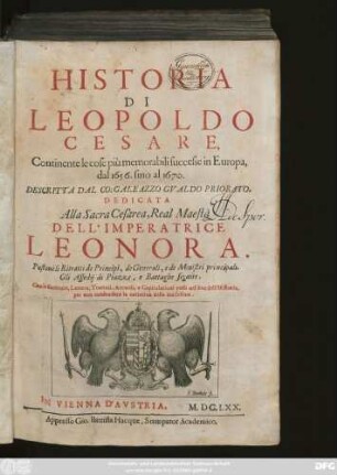 1: Historia Di Leopoldo Cesare : Continente le cose più memorabili successe in Europa, dal 1656. sino al 1670.