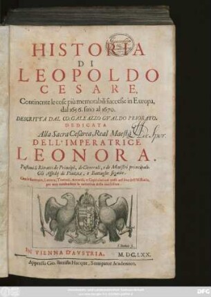 1: Historia Di Leopoldo Cesare : Continente le cose più memorabili successe in Europa, dal 1656. sino al 1670.