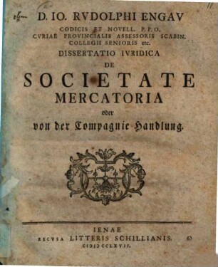 Diss. iur. de societate mercatoria, oder von der Compagnie Handlung