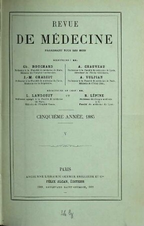 Revue de médecine. 5,[b] = Juillet - Déc. 1885. - S. 545 - 1080