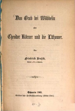 Das Grab bei Wöbbelin oder Theodor Körner und die Lützower
