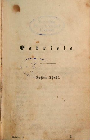 Gabriele : Von Alexander Dumas. Nach dem Französischen von A. Küster, 1