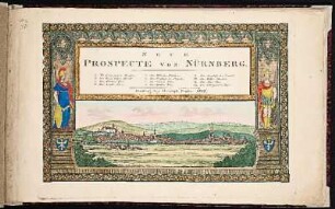 Gestochenes Titelblatt: Neue Prospecte Von Nürnberg. Mit Vedute: Ansicht der Stadt Nürnberg von der alten Feste. - Nürnberg
