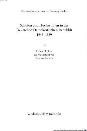 Schulen und Hochschulen in der Deutschen Demokratischen Republik : 1949 - 1989