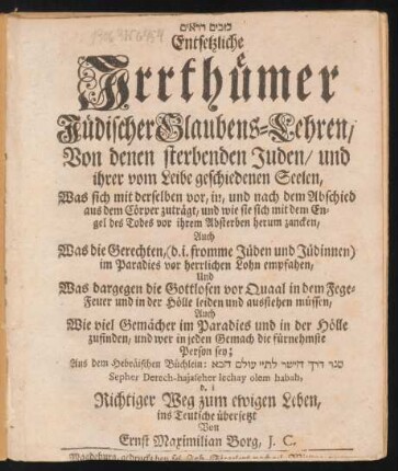Kezāvîm rōra'yim [i.e. nōra'yim] : Aus dem Hebräischen Büchlein ... Richtiger Weg zum ewigen Leben ins Teutsche übersetzt Von Ernst Maximilian Borg, J. C.