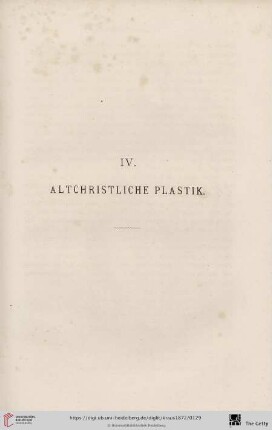 IV. Altchristliche Plastik