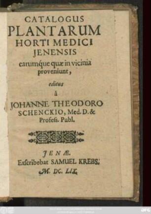 Catalogus Plantarum Horti Medici Ienensis earumque quae in vicinia proveniunt,