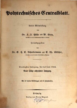 Polytechnisches Centralblatt. 30. 1864 = NF Jg. 18