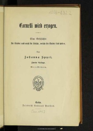 Cornelli wird erzogen : eine Geschichte für Kinder und auch für Solche, welche die Kinder lieb haben