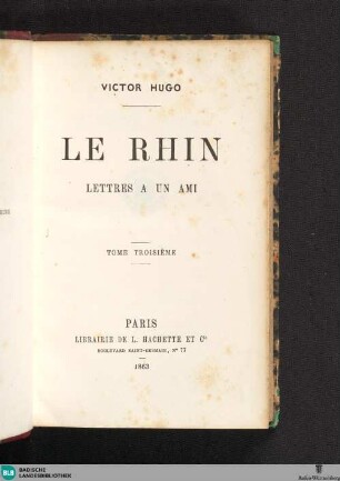 Tome 3e: Le Rhin : lettres à un ami