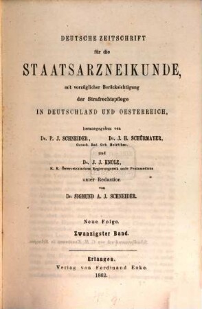 Deutsche Zeitschrift für die Staatsarzneikunde : mit vorzüglicher Berücksichtigung der Staatsrechtspflege in Deutschland u. Österreich. 20. 1862