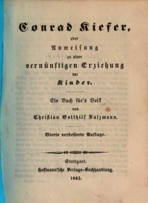Conrad Kiefer, oder Anweisung zu einer vernünftigen Erziehung der Kinder : ein Buch für's Volk