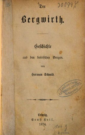 Bergwirth : Geschichte aus den bairischen Bergen von Herman Schmid