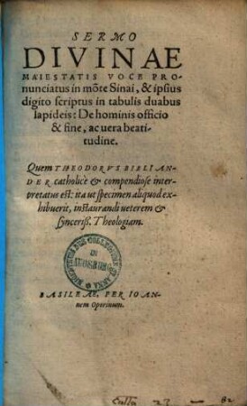Sermo divinae Majestatis voce pronunciatus in monte Sinai : & ipsius digito scriptus in tabulis duabuslapideis