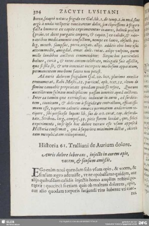 Historia 61. Tralliani de Aurium dolore. Auris dolore laborans, iniecto in aurem opio, vocem, & sensum amißit
