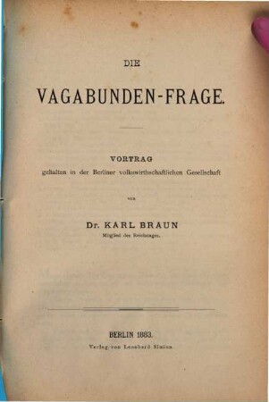 Die Vagabundenfrage : Vortrag gehalten in der Berliner Volkswirthschaftlichen Gesellschaft