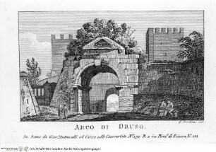 Nuova raccolta delle principali vedute antiche, e moderne dell'alma città di Roma e sue vicinanze / incise a bullino da Achille Parboni l'anno 1824 Roma, Giacomo Antonelli, letztes Jahr im Buch: 1829 - ca. 1830Arco di Druso - Nuova raccolta delle principali vedute antiche ...