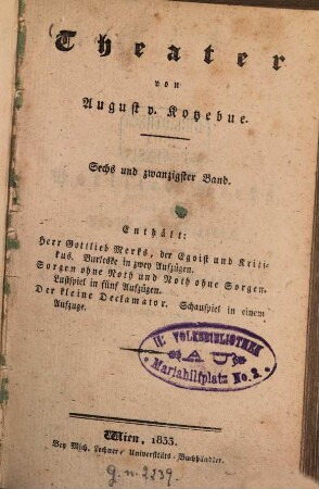 Theater, 26. Herr Gottlieb Merks, der Egoist und Kritikus. Sorgen ohne Noth und Noth ohne Sorgen. Der kleine Declamator