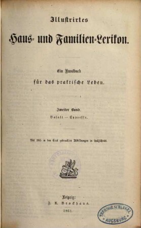 Illustrirtes Haus- und Familien-Lexikon : Ein Handbuch für das praktische Leben. 2, Basalt - Cypresse