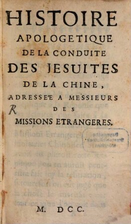 Histoire Apologetique De La Conduite Des Jesuites De La Chine, Adressée A Messieurs Des Missions Etrangeres