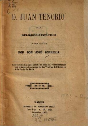 D. Juan Tenorio : Drama religioso-fantástico en dos partes. Por Don José Zorrilla ...