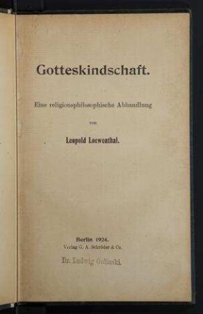 Gotteskindschaft : eine religionsphilosophische Abhandlung / von Leopold Loewenthal