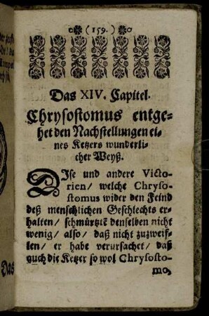 Das XIV. Capitel. Chrysostomus entgehet den Nachstellungen eines Ketzers wunderlicher Weyß.