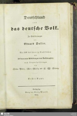 1: Deutschland und das deutsche Volk : Mit 150 Ansichten in Stahlstichen und 50 kolorirten Abbildungen von Volkstrachten