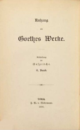Goethes Gespräche, 8. 1831 - 1832 und Nachträge