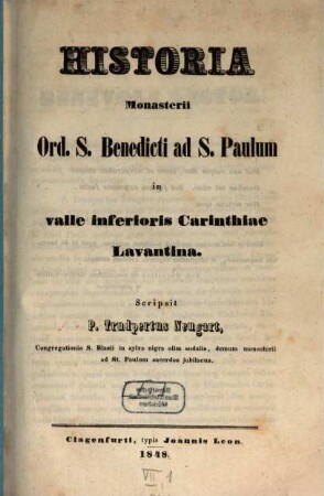 Historia Monasterii Ord. S. Benedicti ad S. Paulum in valle inferioris Carinthiae Lavantina, [1]. [De fundatoribus huius monasterii eorumque posteris]