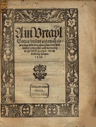 Ain Vrtayl Gottes vnsers eegemahels, wie man sich mit allen götzen vnd bildnussen halten soll : auß der heiligen gschrifft gezogen