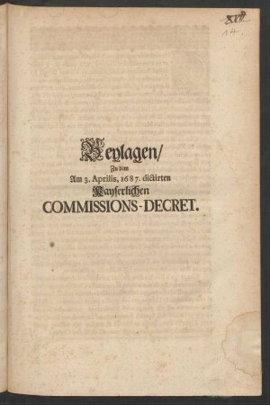 Beylagen/ Zu dem Am 3. Aprilis, 1687. dictirten Kayserlichen Commissions-Decret