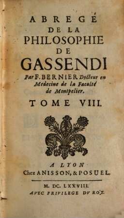 Abregé De La Philosophie De Gassendi : En VIII. Tomes. 8